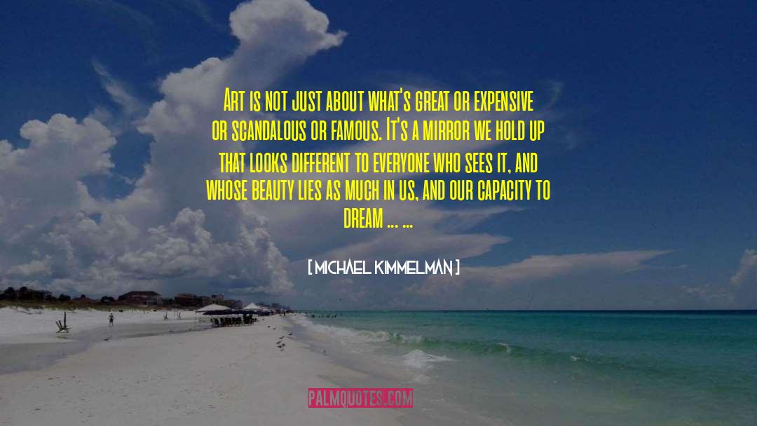 Dream Powered quotes by Michael Kimmelman