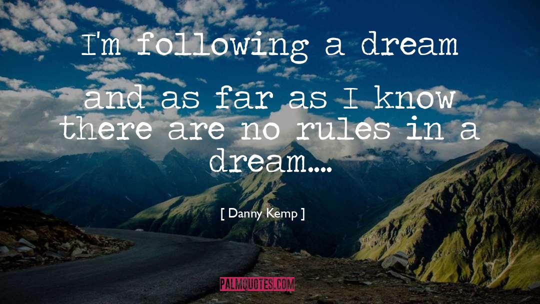 Dream Psyche quotes by Danny Kemp