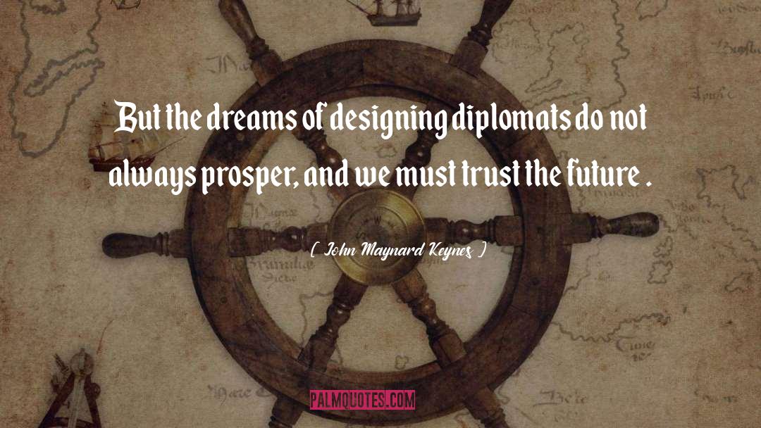 Dream quotes by John Maynard Keynes