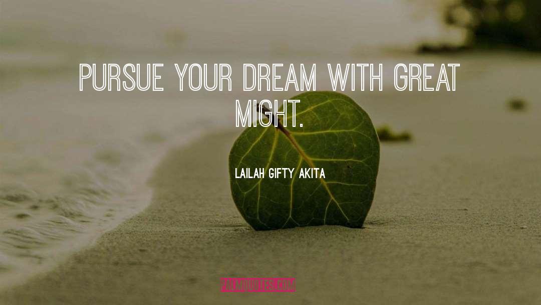 Dream quotes by Lailah Gifty Akita