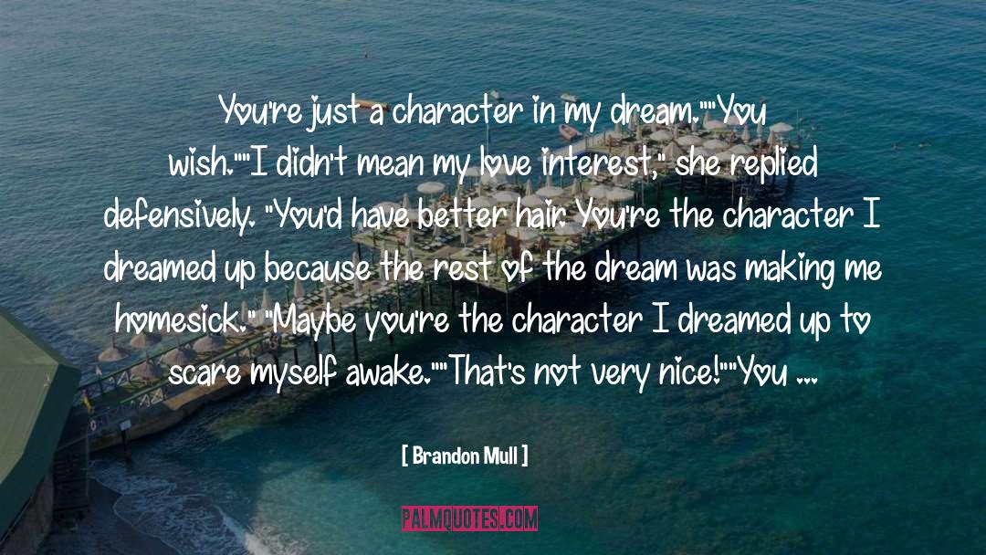 Dream quotes by Brandon Mull