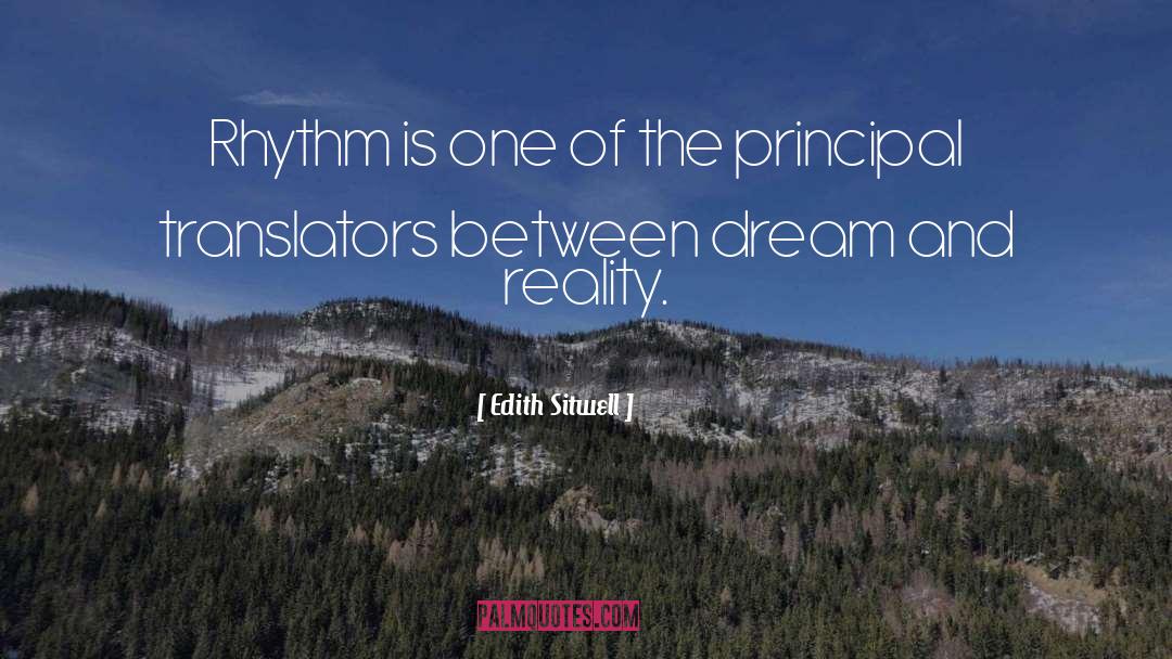 Dream Reality quotes by Edith Sitwell