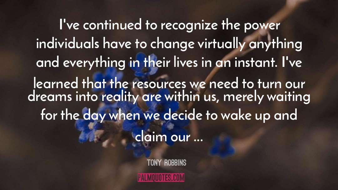 Dream Reality quotes by Tony Robbins