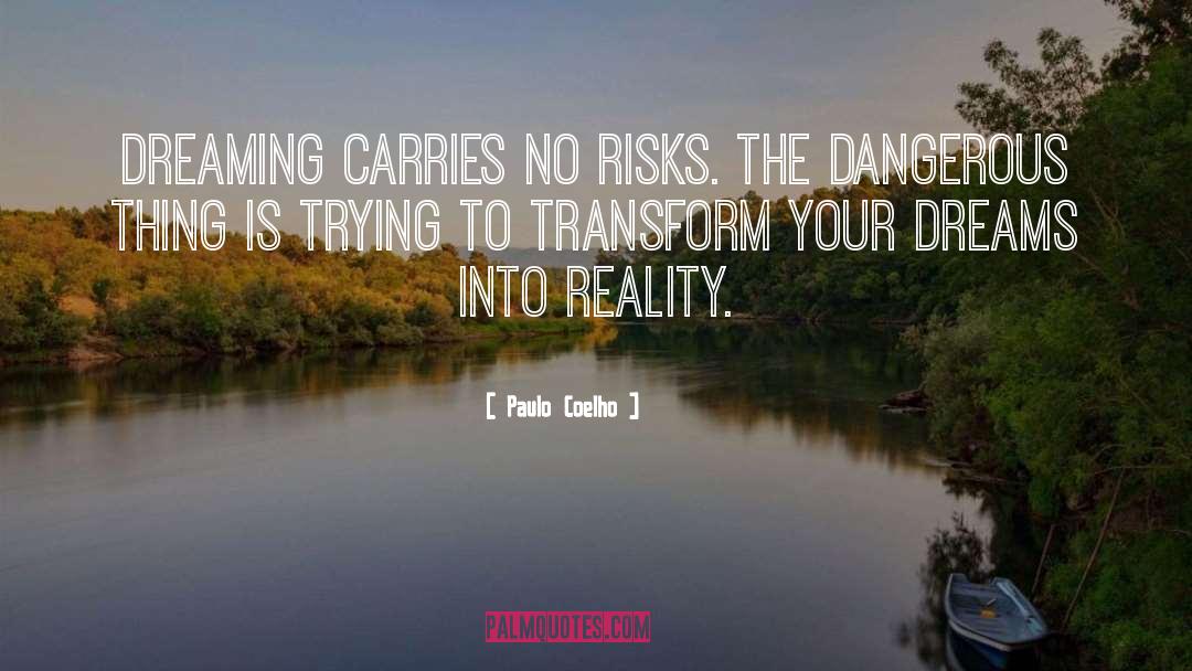 Dream Reality quotes by Paulo Coelho