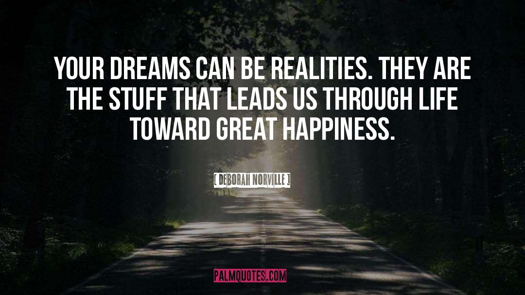 Dream Reality quotes by Deborah Norville