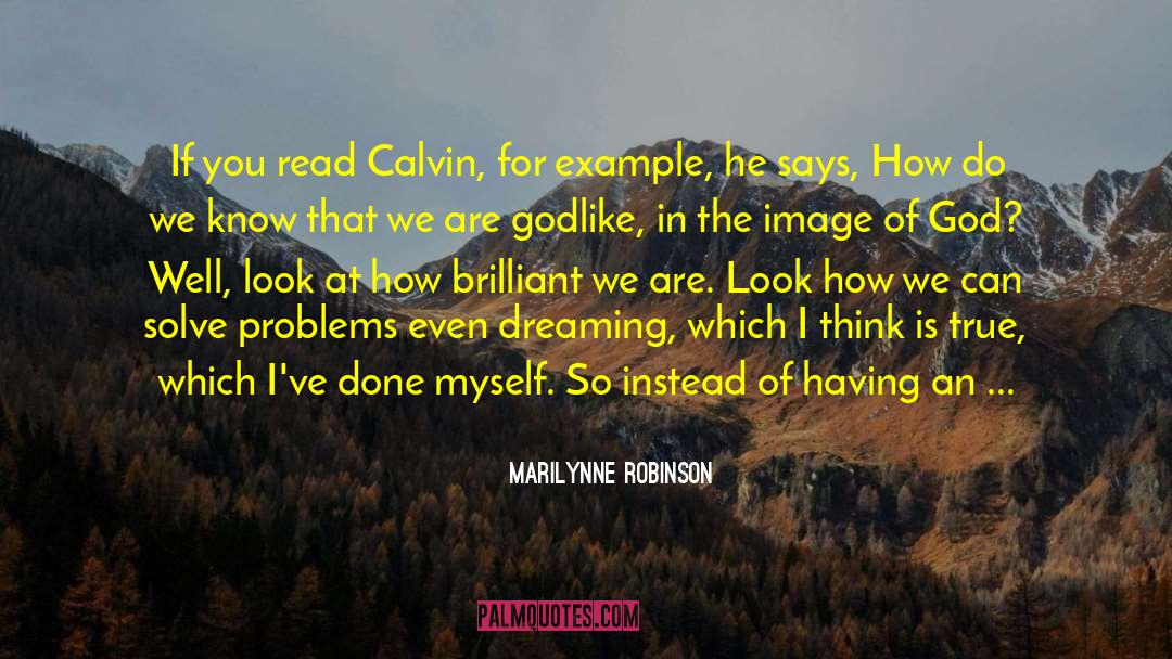 Dream Reality quotes by Marilynne Robinson