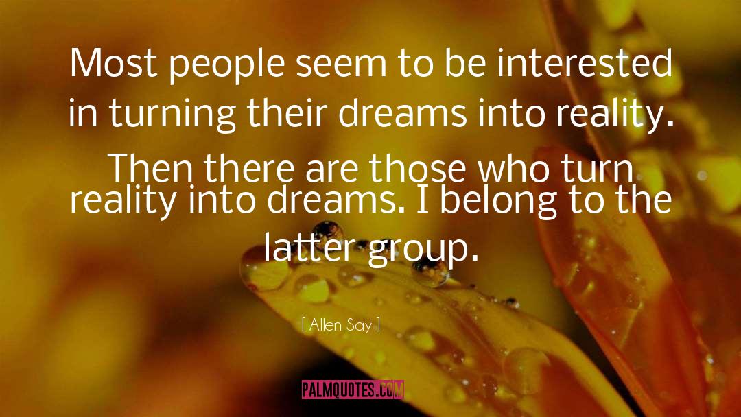 Dream Reality quotes by Allen Say