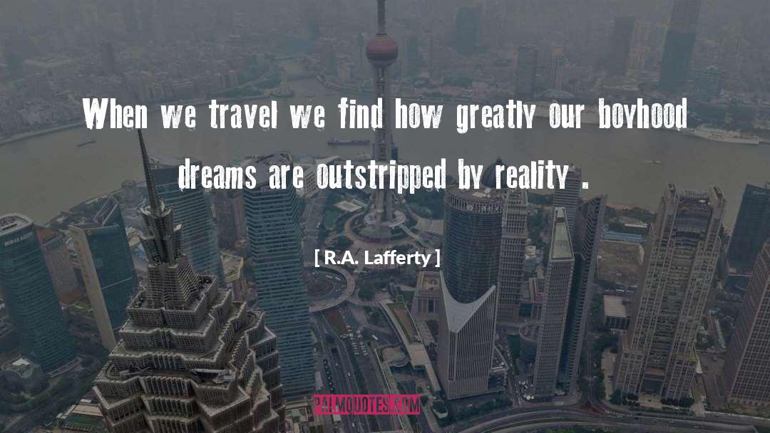 Dream Reality quotes by R.A. Lafferty