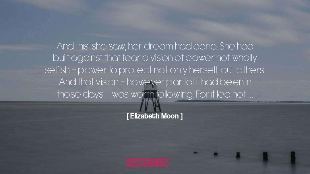 Dream Song 223 quotes by Elizabeth Moon