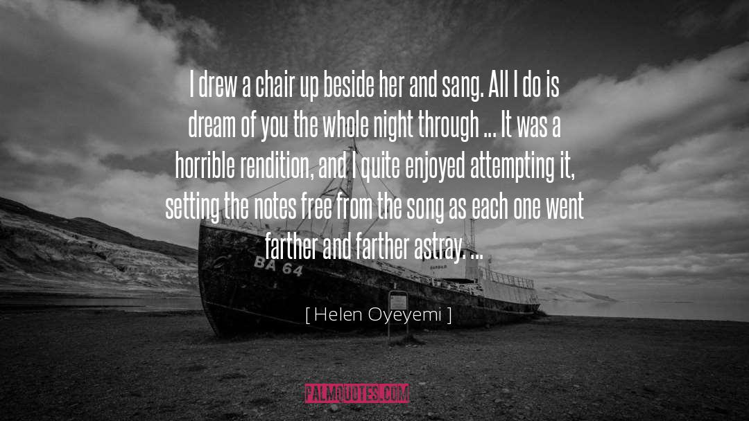 Dream Song 76 quotes by Helen Oyeyemi