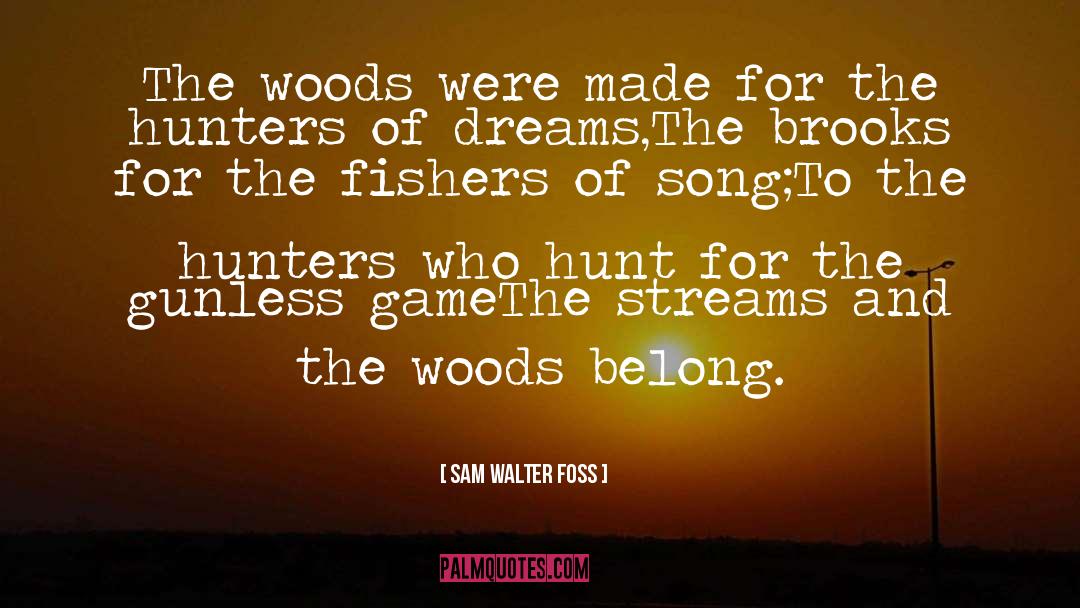 Dream Song 76 quotes by Sam Walter Foss
