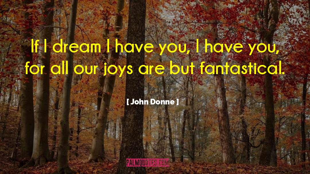 Dream States quotes by John Donne