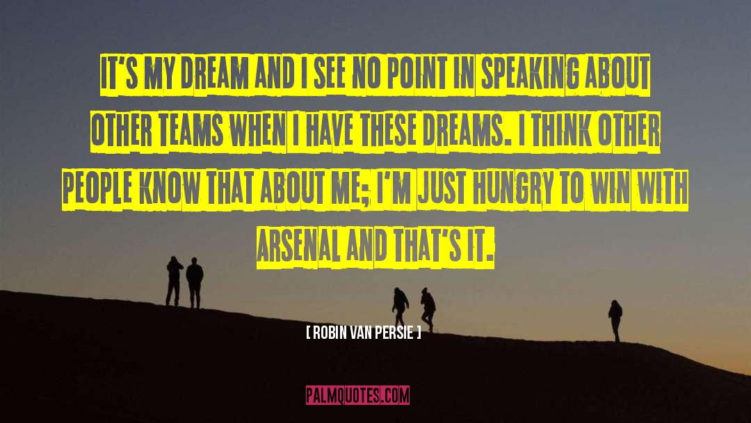 Dream Team quotes by Robin Van Persie