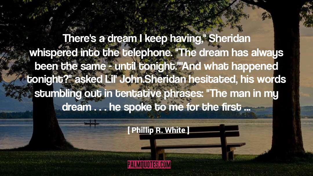 Dream Team quotes by Phillip R. White