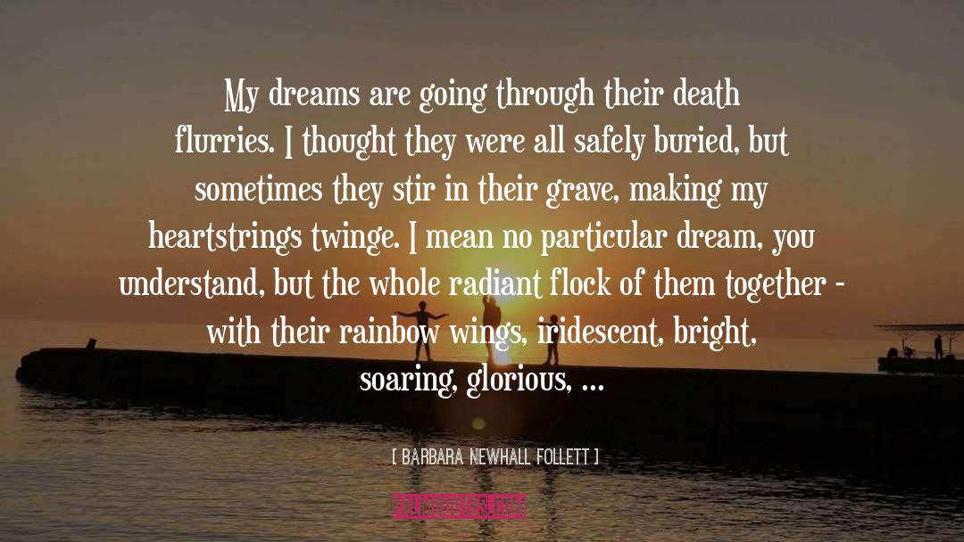 Dream Thought Life Wisdom quotes by Barbara Newhall Follett