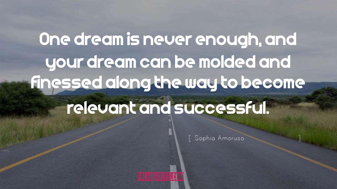 Dream Walker quotes by Sophia Amoruso