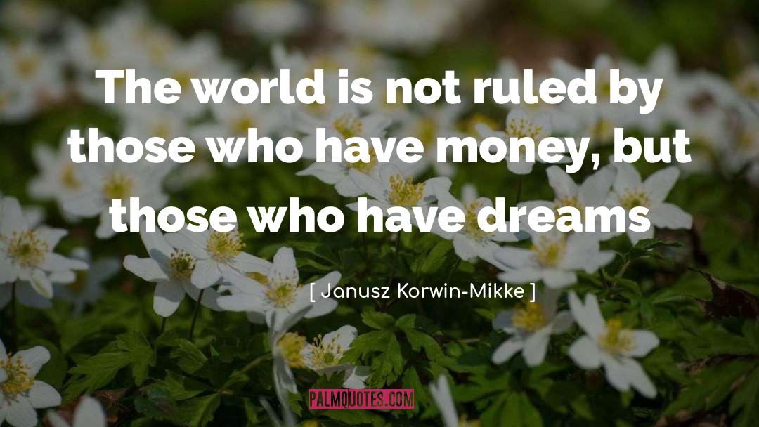 Dream Walker quotes by Janusz Korwin-Mikke