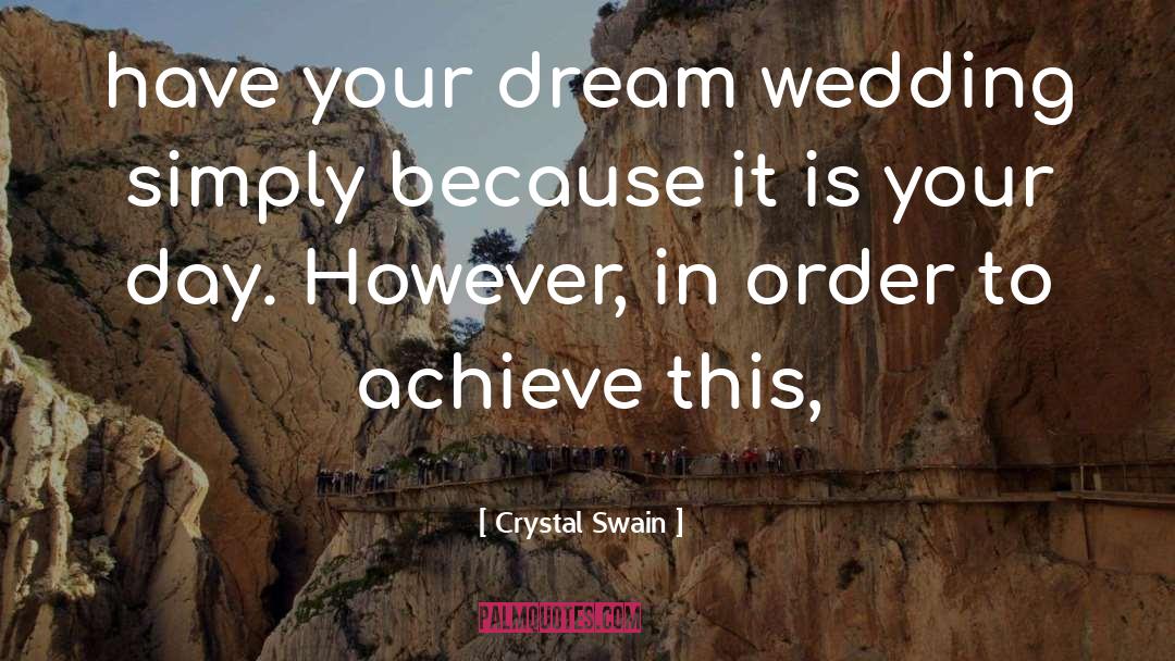 Dream Wedding quotes by Crystal Swain