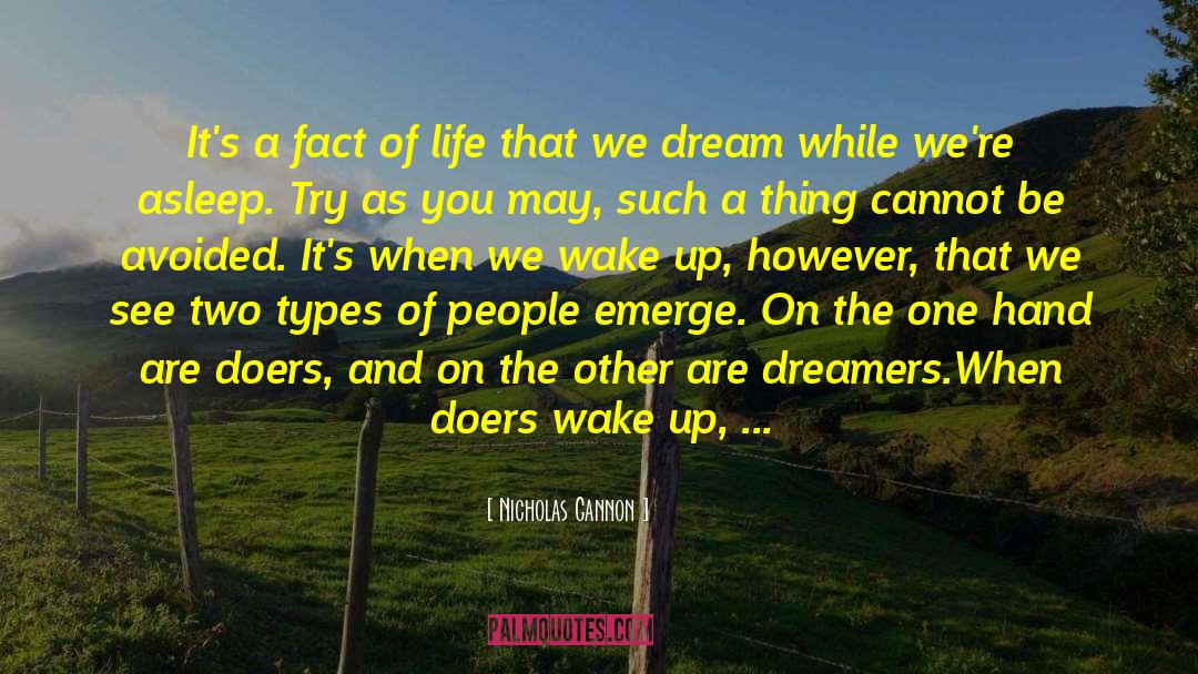 Dream When You Are Awake quotes by Nicholas Gannon