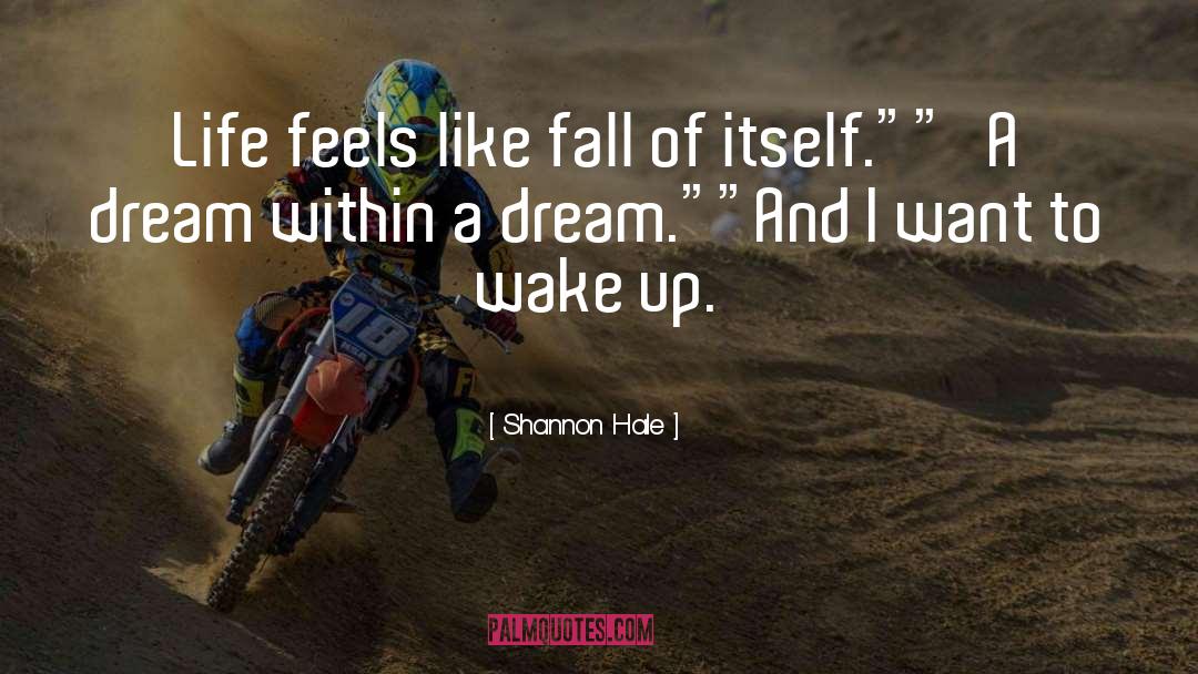 Dream Within A Dream quotes by Shannon Hale