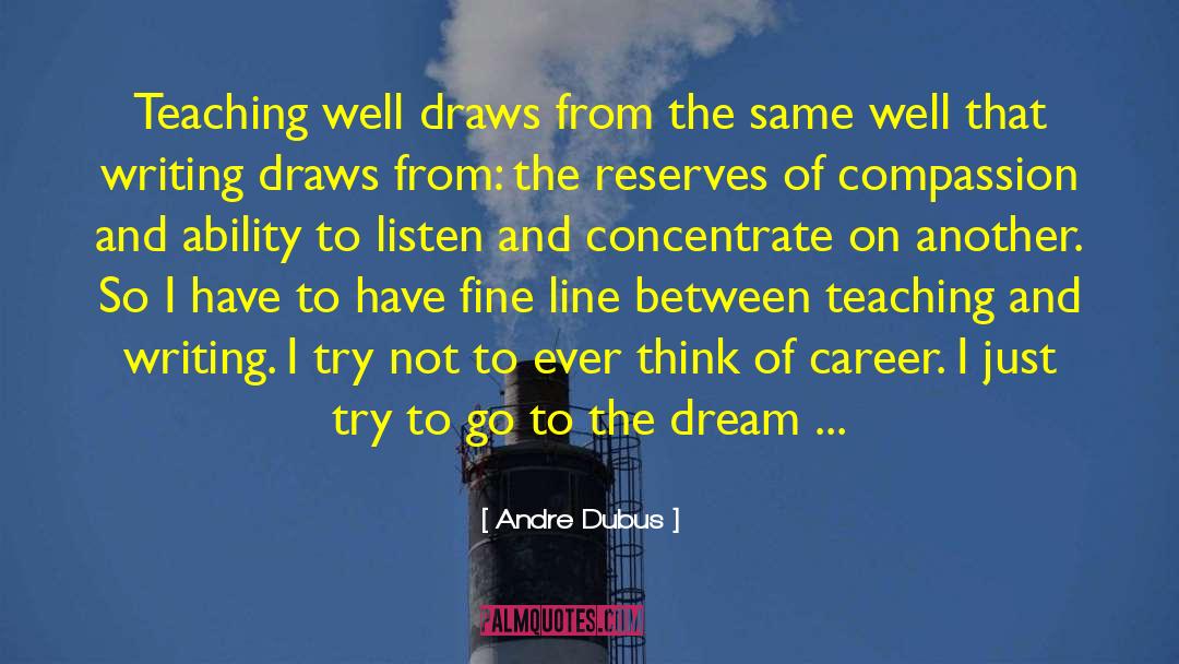 Dream World quotes by Andre Dubus