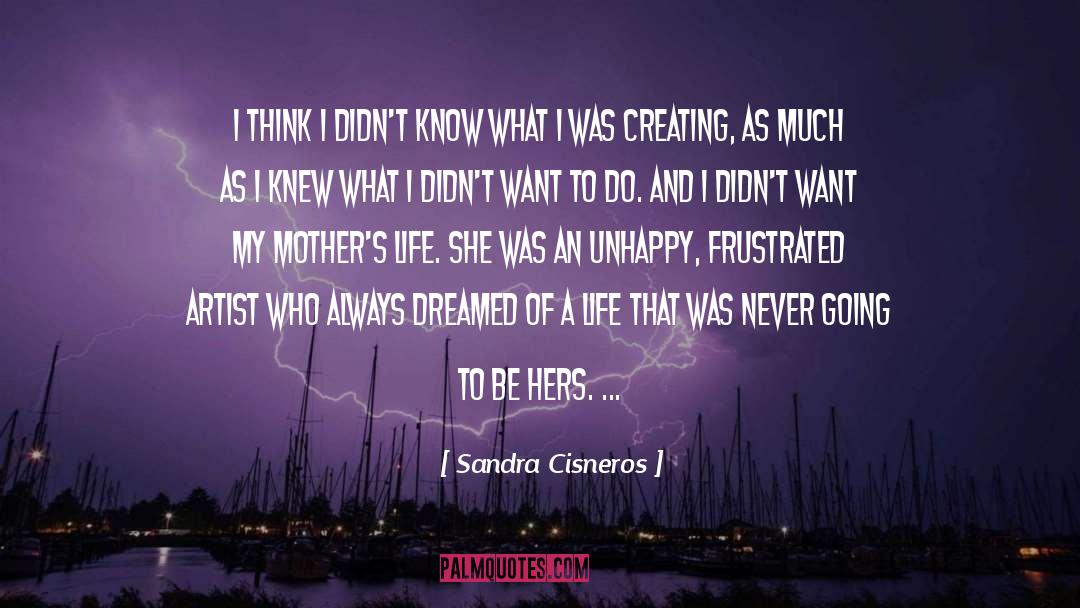 Dreamed Quarry quotes by Sandra Cisneros
