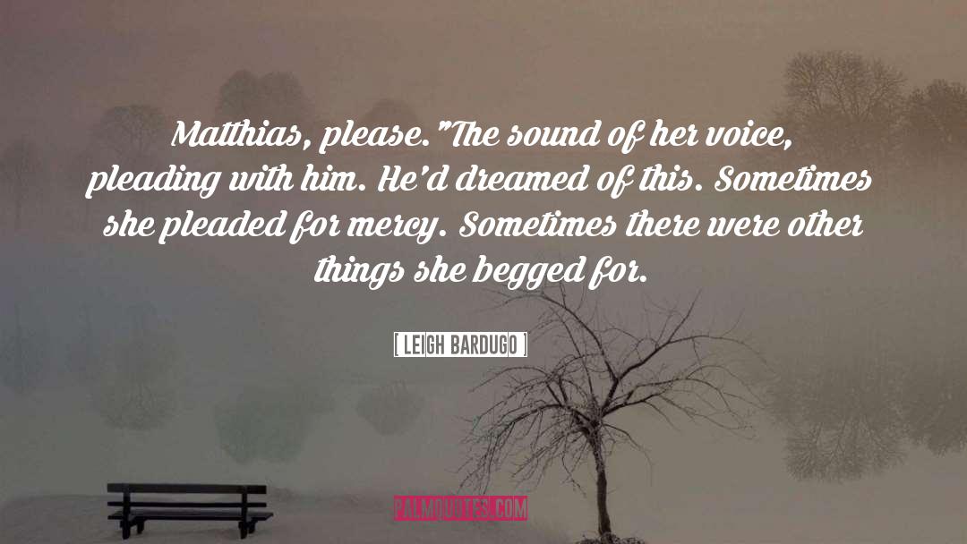 Dreamed Quarry quotes by Leigh Bardugo