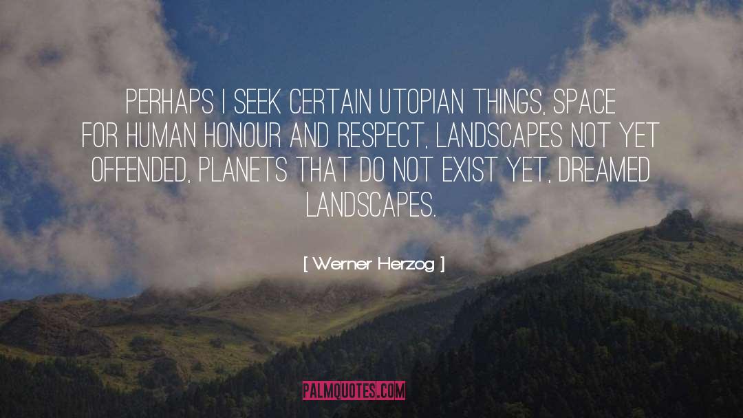 Dreamed quotes by Werner Herzog