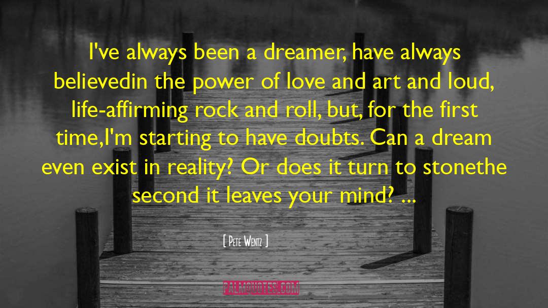 Dreamer quotes by Pete Wentz