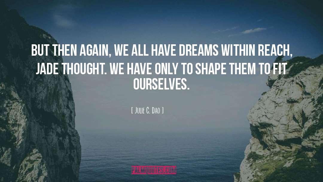 Dreamer quotes by Julie C. Dao