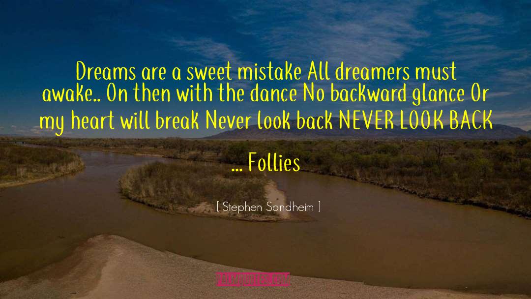 Dreamers quotes by Stephen Sondheim