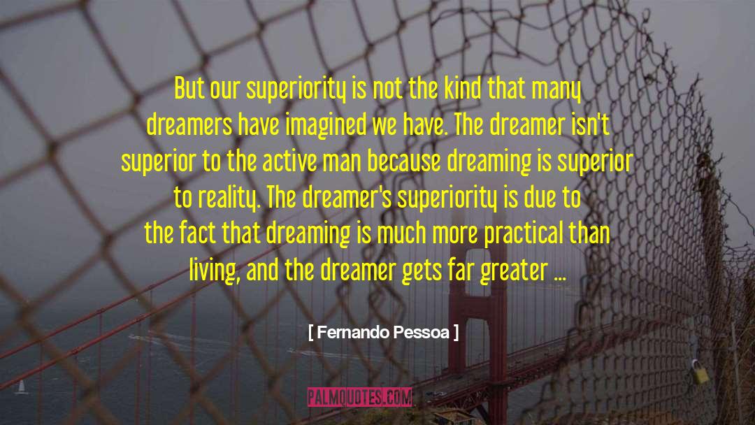 Dreamers quotes by Fernando Pessoa