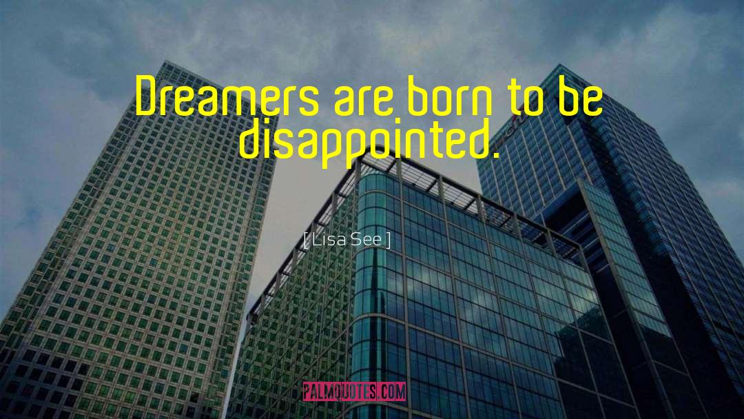 Dreamers quotes by Lisa See