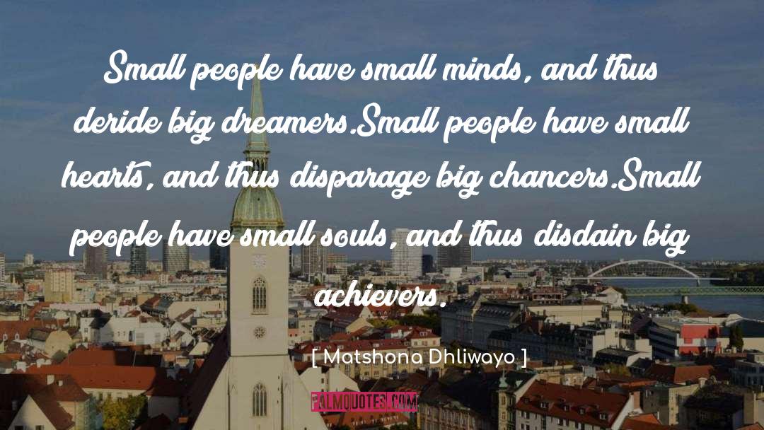 Dreamers quotes by Matshona Dhliwayo