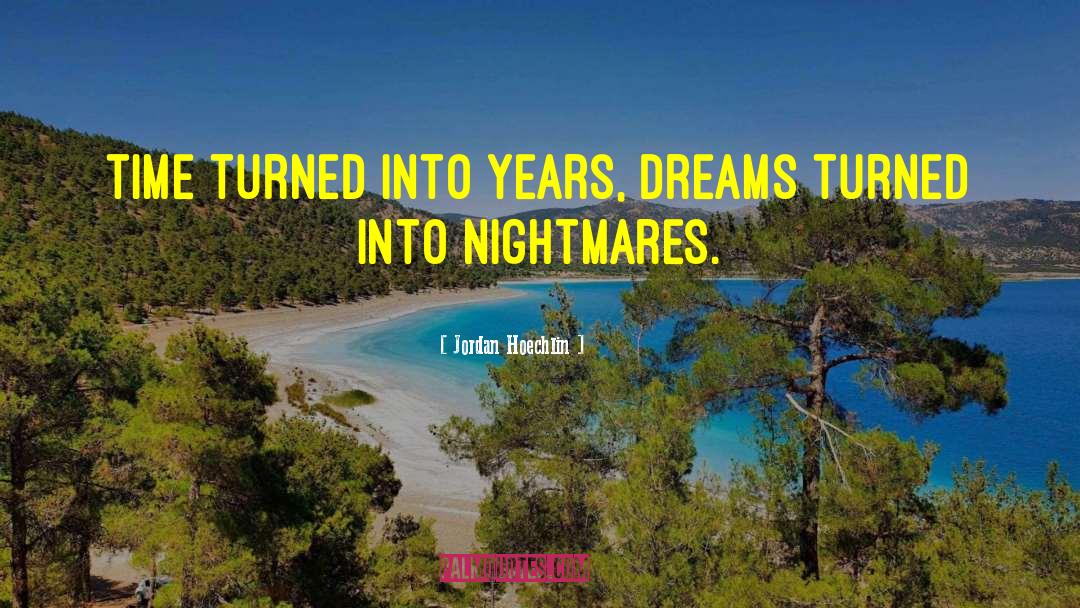 Dreamers quotes by Jordan Hoechlin