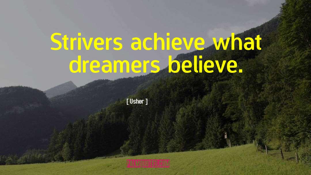 Dreamers quotes by Usher