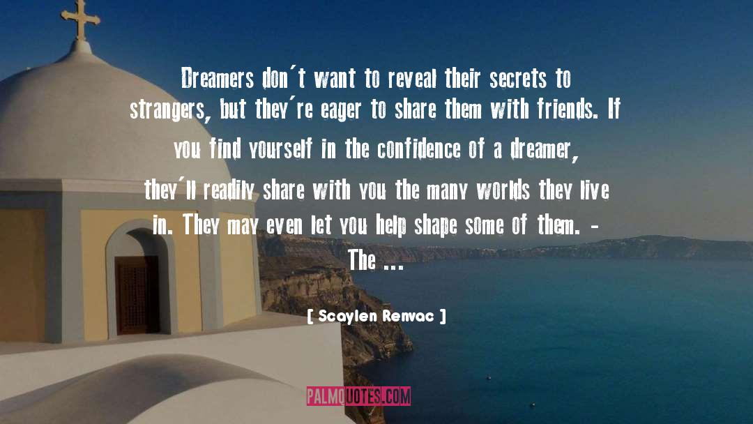 Dreamers quotes by Scaylen Renvac