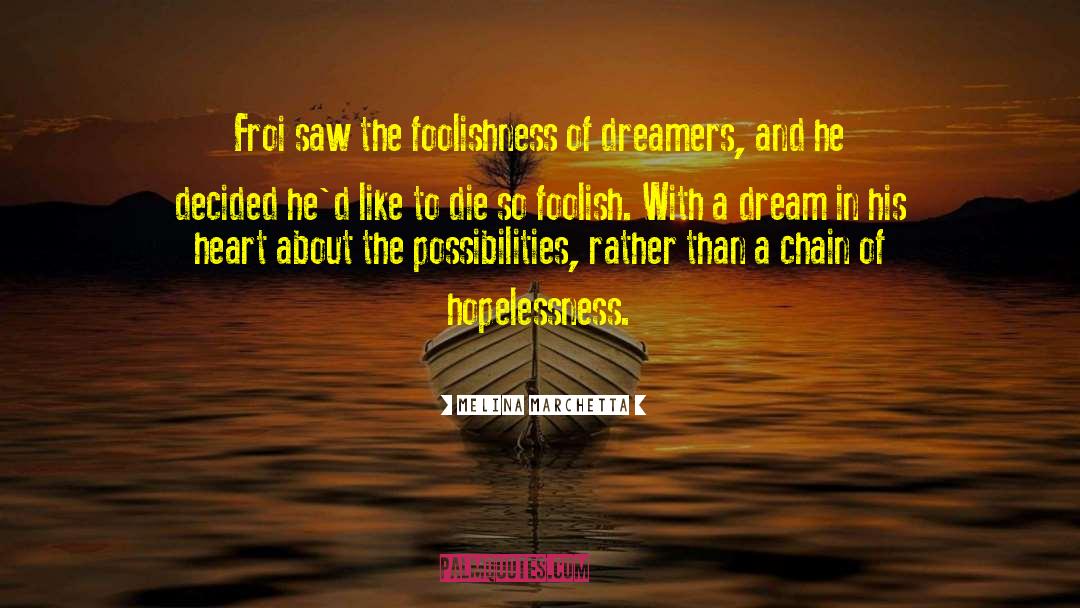 Dreamers quotes by Melina Marchetta