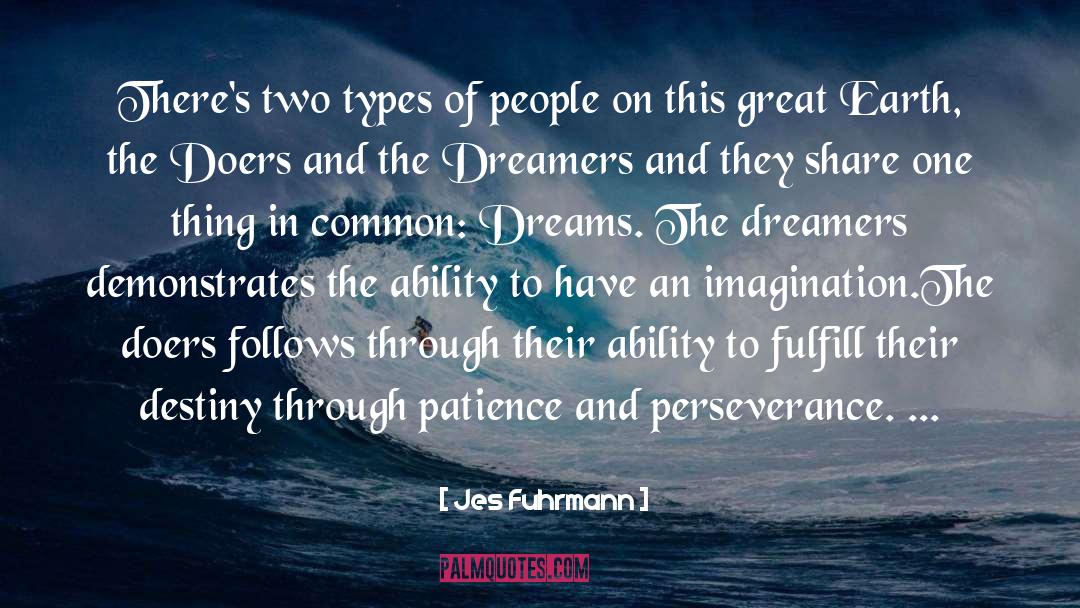 Dreamers Versus Reasoners quotes by Jes Fuhrmann