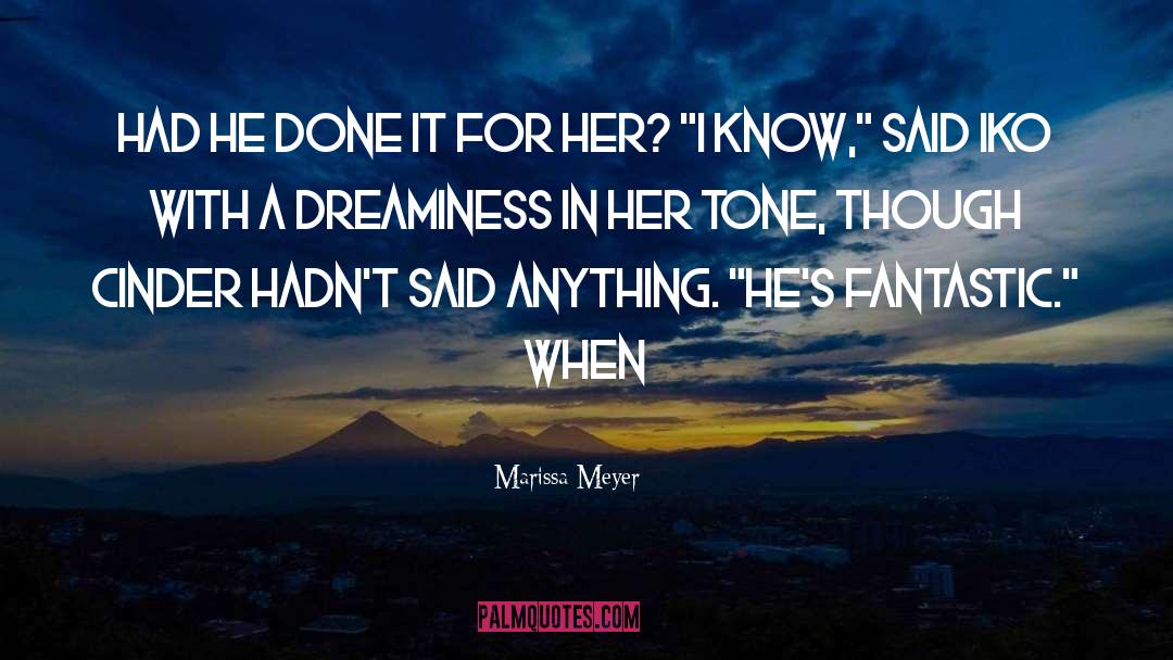 Dreaminess quotes by Marissa Meyer