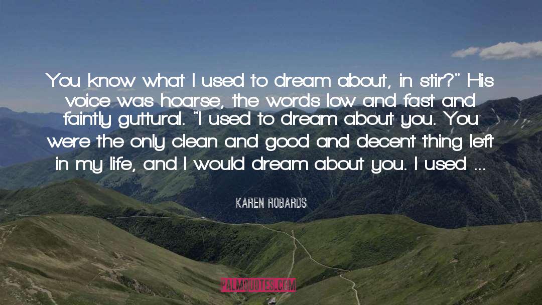 Dreaming About You quotes by Karen Robards