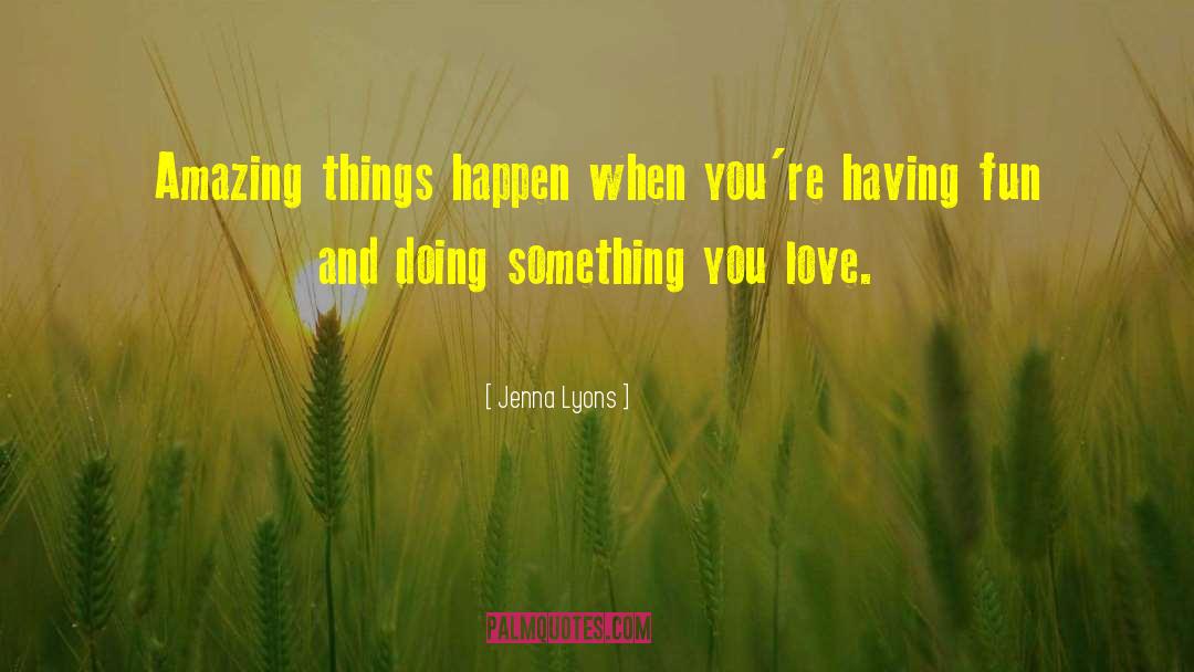 Dreaming And Doing quotes by Jenna Lyons