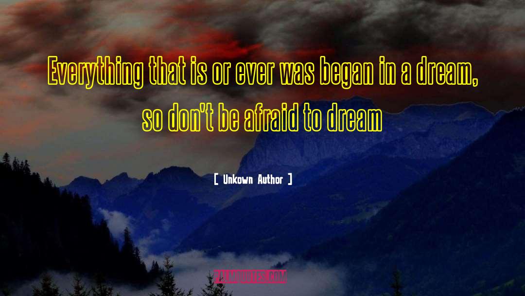 Dreaming Big quotes by Unkown Author