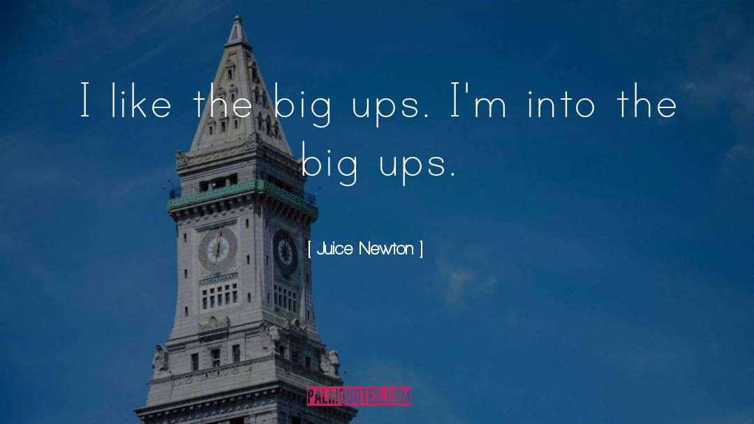 Dreaming Big quotes by Juice Newton
