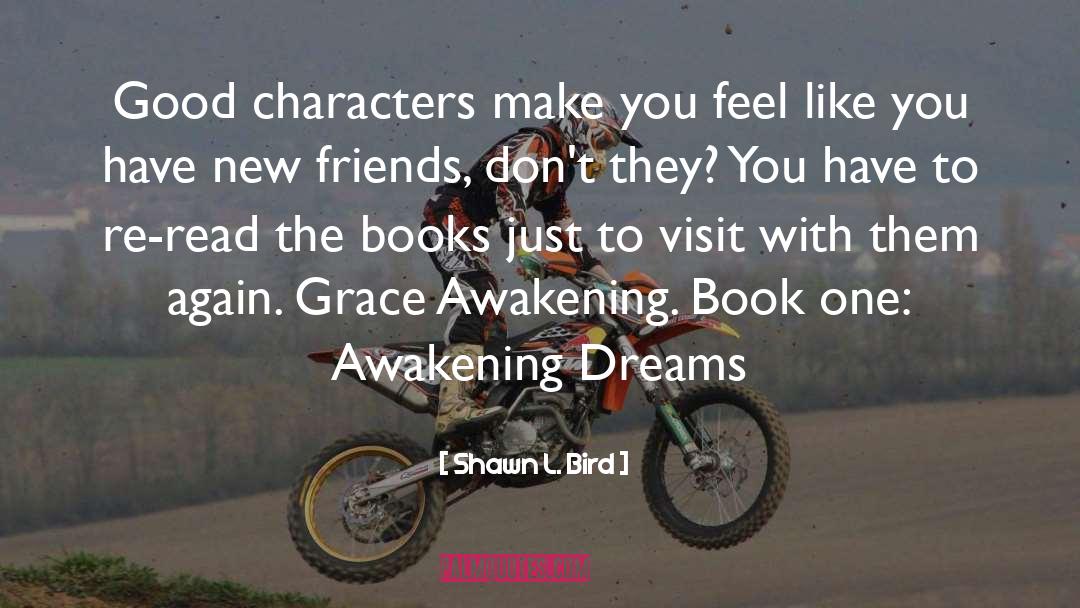 Dreaming Books quotes by Shawn L. Bird