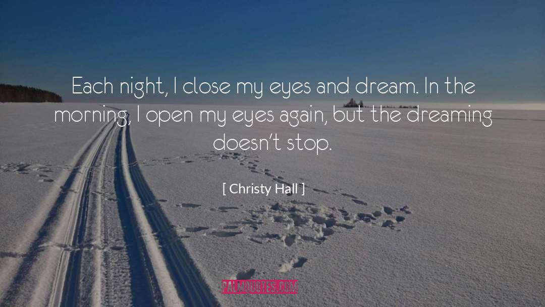 Dreaming Dreams quotes by Christy Hall