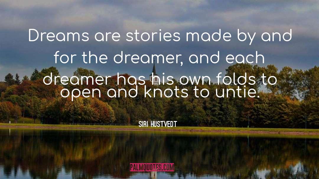 Dreaming Dreams quotes by Siri Hustvedt