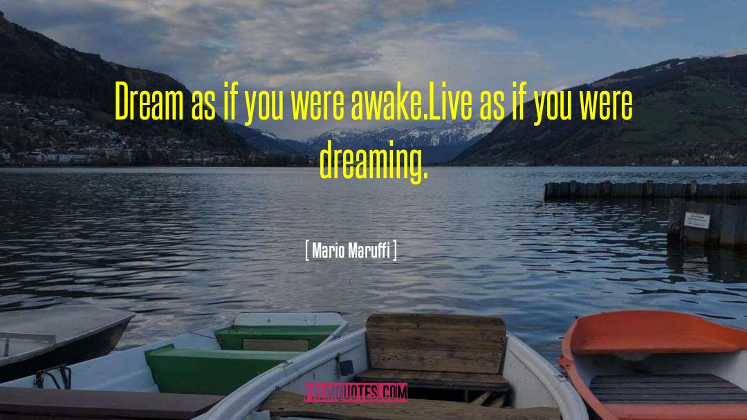 Dreaming High quotes by Mario Maruffi