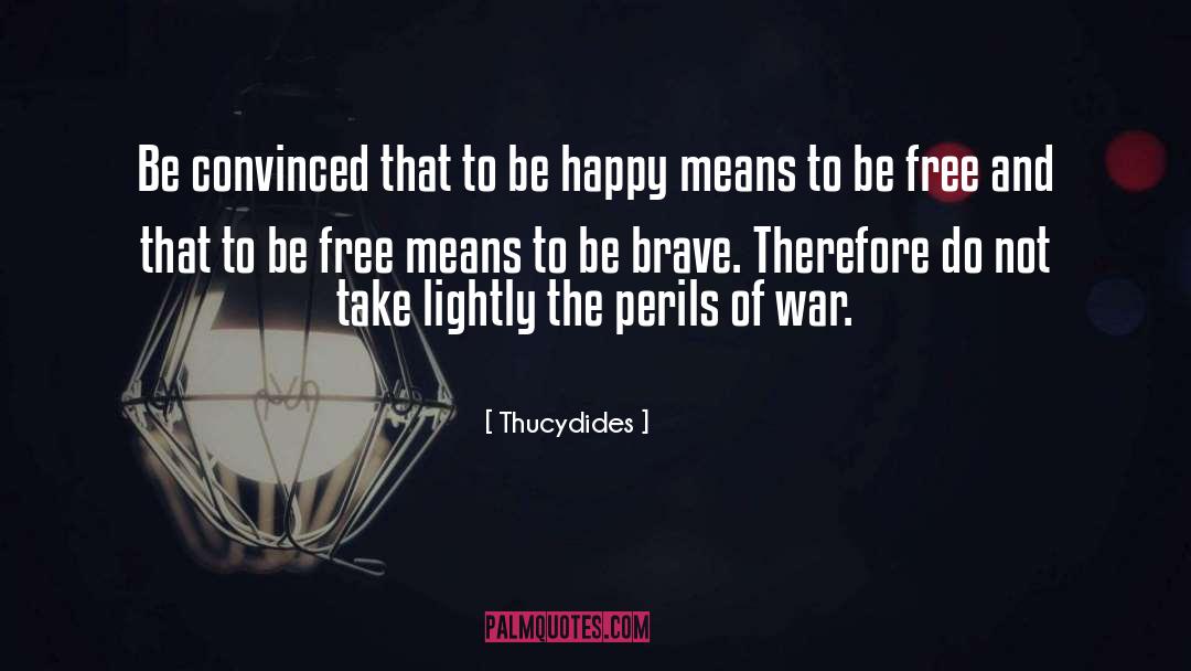Dreaming Of Peace quotes by Thucydides