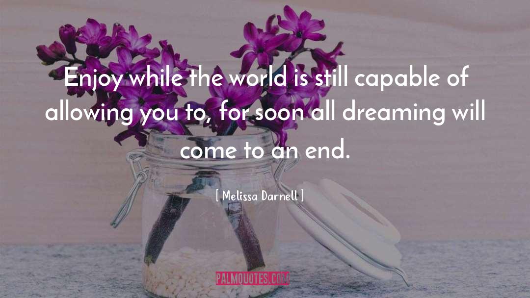 Dreaming quotes by Melissa Darnell